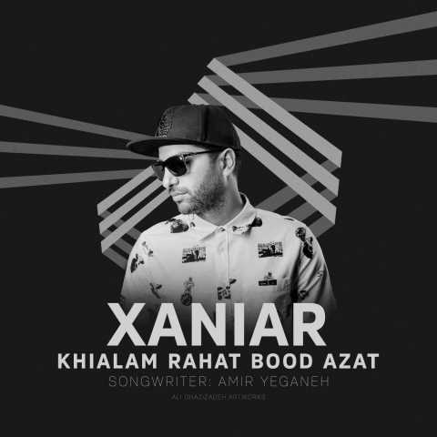 Xaniar Khialam Rahat Bood Azat